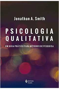 Psicologia Qualitativa - um Guia Prático para Métodos de Pesquisa