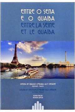 Entre o Sena e o Guaíba - Entre La Seine et Le Guaíba