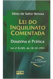 Livro: Lei Do Inquilinato Comentada - Doutrina E Prática - Sílvio De ...