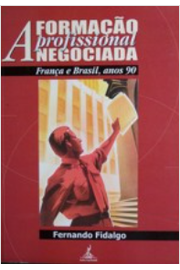 A Formação Profissional Negociada - França e Brasil, Anos 90