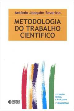 Metodologia do Trabalho Científico - 23ª Edição