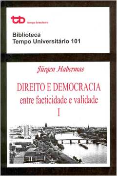 Direito e Democracia: Entre Facticidade e Validade - Vol. 1