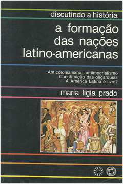 A Formação das Nações Latino-americanas