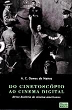 Livro - do Cinetoscópio ao Cinema Digital de A   C   Gomes de Mattos pela Rocco (2006)

