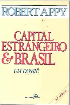 Capital Estrangeiro & Brasil (um Dossiê)