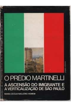 O Prédio Martinelli: a Ascensão do Imigrante e a Verticalização de Sp
