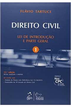 Direito Civil. Lei de Introdução e Parte Geral - Volume 1