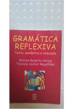 Gramática Reflexiva - Textos, Semântica e Interação