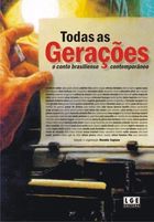Todas as Gerações - o Conto Brasiliense Contemporâneo