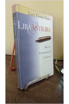 Lira Antilira - Mário, Drummond, Cabral