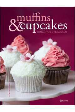 Muffins e Cupcakes: Bolinhos Deliciosos