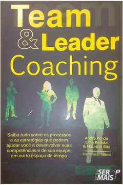 Team e Leader Coaching - Saiba Tudo Sobre os Processos e as Estratégia