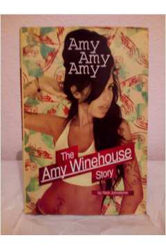 Amy Amy Amy - the Amy Winehouse Story
