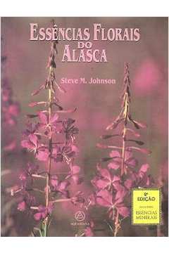 Essências Florais do Alasca - 2ª de Steve M. Johnson pela Aquariana (1995)
