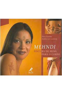 Mehndi - Pintura de Hena para o Corpo