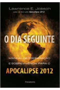 O Dia Seguinte- Manual e Sobrevivência para o Apocalipse 2012