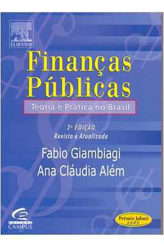 Finanças Públicas: Teoria e Prática no Brasil 2ª Ed.