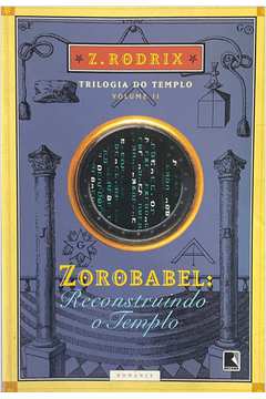 Zorobabel: Reconstruindo o Templo