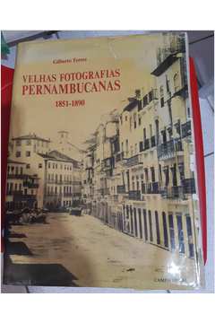 Velhas Fotografias Pernambucanas 1851-1890