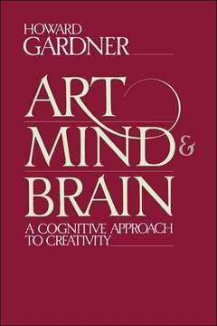 Art, Mind, & Brain : a Cognitive Approach to Creativity