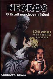 Negros o Brasil nos Deve Milhões