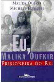 Eu, Malika Oufkir - Prisioneira do Rei