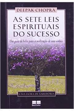 Sete Leis Espirituais do Sucesso, as - Mini de Deepak Chopra; Alice Xavier pela Best Seller (2009)
