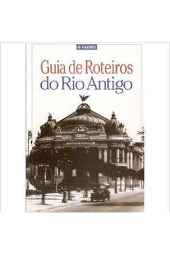 Guia de Roteiros do Rio Antigo