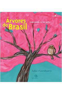 Árvores do Brasil:  Cada Poema no Seu Galho