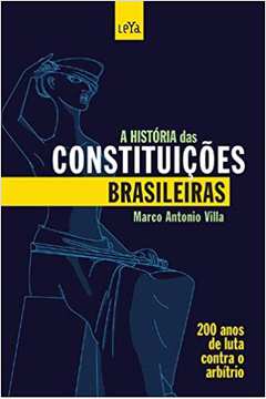 A Historia das Constituições Brasileiras
