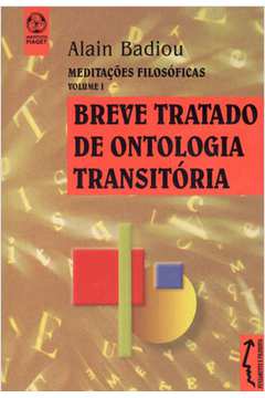 Breve Tratado de Ontologia Transitória : Meditações Filosóficas Vol. 1