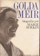 Golda Meir - Biografia por Marie Syrkin de Marie Syrkin pela Expressão e Cultura (1970)
