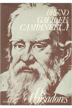 Os Pensadores: Bruno Galileu Campanella