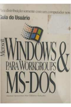 Guia do Usuário: Windows & para Workgroups Ms- Dos