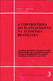 A Controvérsia do Planejamento na Economia Brasileira
