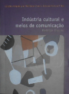 Indústria Cultural e Meios de Comunicação