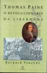 Thomas Paine o Revolucionario da Liberdade