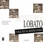 Monteiro Lobato - Furacão na Botocúndia