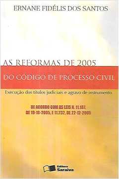 As Reformas de 2005 do Código de Processo Civil