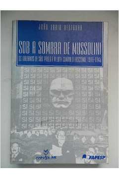 Sob a Sombra de Mussolini