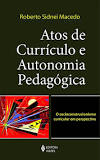 Atos de Currículo e Autonomia Pedagógica