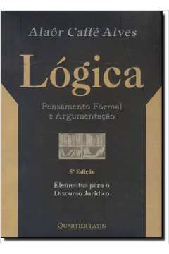 Lógica - Pensamento Formal e Argumentação