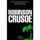Clássicos Adaptados Larousse - Robinson Crusoe