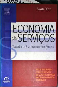 Economia de Serviços. Teoria e Melhores Praticas no Brasil