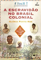 A Escravidão no Brasil Colonial