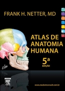 Netter: Atlas de Anatomia Humana: 5ª Edição