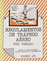 Regulamentos de Tráfego Aéreo. Voo por Instrumentos, Avião e Helicóptero,  Piloto, Instrumentos e Linha Aérea: 9788586262401: : Books