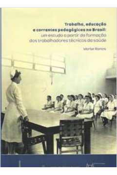 Trabalho, Educação e Correntes Pedagógicas no Brasil