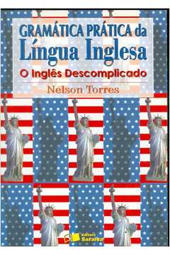 Livro Gramatica Pratica Da Lingua Inglesa O Ingles Descomplicado