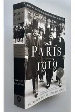 MACMILLAN, Margaret. Paz em Paris 1919 - A Conferência de Paris e